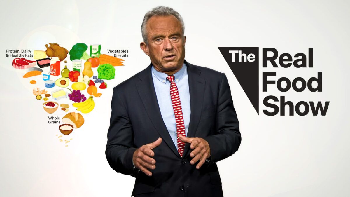 Robert F. Kennedy alongside a nutrition chart and a logo for his show 'The Real Food Show' | Secretary Robert F. Kennedy, Jr. YouTube