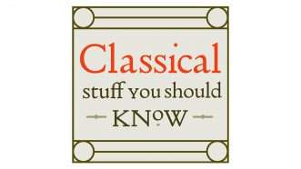 minisclassicalstuffyoushouldknow | classicalstuff.net