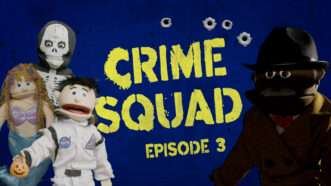 Crime Squad episode 3 with puppets