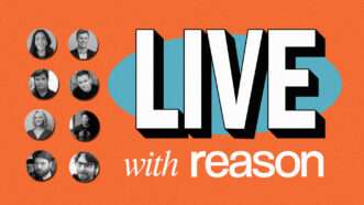 an orange background with a blue oval and the words LIVE with Reason next to photos of Reason Magazine's editors
