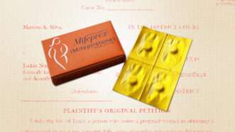 Mifepristone package and pills against a legal document | Illustration: Lex Villena; Erin Hooley/TNS/Newscom