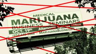 Marijuana billboard with red lines over it | Illustration: Lex Villena; Paul Hennessy/Polaris/Newscom