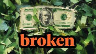 a dollar splitting apart on a green background with the word "broken" in orange with black trim | Illustration: Lex Villena