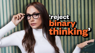 A picture of Kat Timpf with the words 'reject binary thinking' in white and orange |  Kat Timpf/Melinda DiMauro