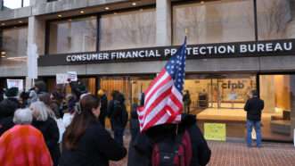 Protestors outside the Consumer Financial Protection Bureau | Gent Shkullaku/ZUMAPRESS/Newscom