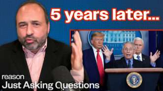 Tom Woods on the left, the Just Asking Questions logo in the lower left corner, a picture of Trump and Fauci in the lower right corner, and the words "5 years later..." across the top of the image | Leigh Vogel - Pool via CNP/Newscom; Graphic by John Osterhoudt