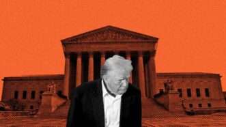 A black and white photo of Trump in front of an orange-tinted photo of the U.S. Supreme Court building | lllustration: Eddie Marshall | Hu Yousong | Xinhua News Agency |Newscom Rena Schild | Dreamstime.com