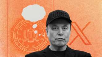 Elon Musk with DOJ logo and X logo | Illustration: Eddie Marshall | Rangizzz |Raghuramaswamy | Dreamstime.com | Francis Chung | UPI | Newscom