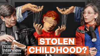 Nick Gillespie on the left and Lenore Skenazy on the right, speaking into microphones. Between them is an illustration of a blindfolded child manipulated like a puppet by large hands above. Bold text reads “STOLEN CHILDHOOD?” | Illustration: Adani Samat