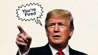 A tan background with an image of Donald Trump pointing. A text bubble reads, "You're Fired." | Illustration: Eddie Marshall | Nano Banana