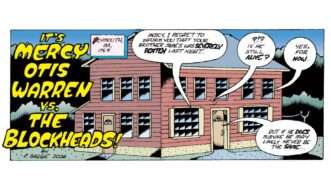 Title panel of a comic titled 'It's Mercy Otis Warren vs. the Blockheads' | Illustration: Peter Bagge