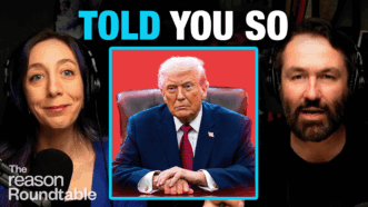 Katherine Mangu-Ward appears on the left wearing headphones, President Donald Trump appears in a center box seated at a desk against a solid red background, and Peter Suderman appears on the right speaking into a microphone while wearing headphones. Text at the top reads “TOLD YOU SO.” | Illustration: Adani Samat