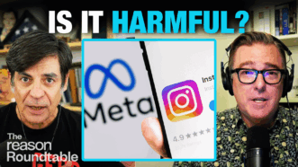 Nick Gillespie appears on the left, Matt Welch appears on the right. An image of Instagram on a mobile phone held up over the Meta logo appears in the center box. Bold text across the top of the screen reads "IS IT HARMFUL?" | Illustration: Adani Samat