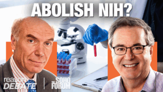 Terence Kealey and Jeffrey Flier with medical equipment in the background, the words "Abolish NIH?" at the top of the image, and the Reason Debate and Soho Forum logos in the bottom left corner | Graphic by Adani Samat