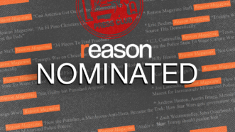 A gray background with white text, orange bars, the logo for the Los Angeles Press Club, and the Reason logo with the word NOMINATED underneath | Adani Samat/Reason