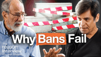 Alvin E. Roth appears on the left. Nick Gillespie appears on the right. Police barricades appear in the center behind them. Bold text across the bottom of the screen reads "Why Bans Fail." | Illustration: Adani Samat