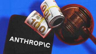 Anthropic logo on a smart phone, with rolls of money and a judge's gavel | Illustration: Pavlo Gonchar/ZUMAPRESS/Newscom/AtlasComposer/Envato