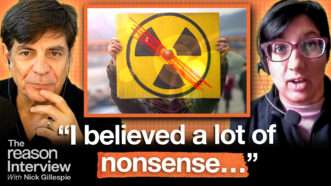 Nick Gillespie appears on the left. Zion Lights appears on the right. A box in the center contains an image of someone holding a sign with the Nuclear symbol crossed out in red. Bold text across the bottom of the screen reads "I believed a lot of nonsense." | Illustration: Adani Samat