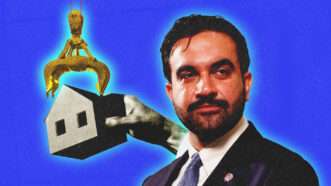 New York Mayor Zohran Mamdani, and a claw picking up a house | Illustration: Admedia, Inc/Camara Porter/AdMedia/Sipa USA/Newscom/Midjourney