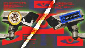 Collage of two security cameras facing each other across a torn diagonal line, one with a Homeland Security seal and one labeled "SparrowMap." | Illustration: Department of Homeland Security/Sparrow Map/Midjourney