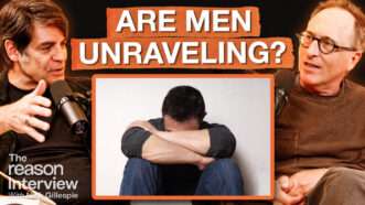 Nick Gillespie appears on the left. Jon Ronson appears on the right. In the center square, an image of a seated man with his head down, hiding his face in his arms appears. Bold text across the top of the screen reads "ARE MEN UNRAVELING?" | Illustration: Fatima Ruiz