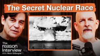 Nick Gillespie appears on the left. Neal Stephenson appears on the right. A black and white image of an atomic bomb exploding is seen in the center square. Bold text across the top of the screen reads "The Secret Nuclear Race" | Illustration: Fatima Ruiz