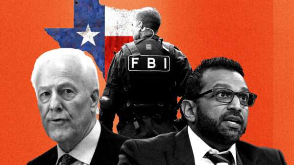 John Cornyn and Kash Patel, in front of a Texas shaped flag and an FBI agent | Illustration: Eddie Marshall | Mattie Neretin | CNP | Polaris | Graeme Sloan | Sipa USA | Newscom | Kevynbj | Dreamstime.com | Shinsuke Ikegame | Wikimedia Commons