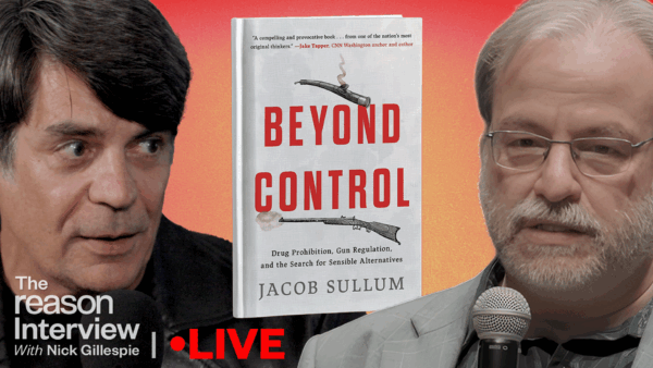 Nick Gillespie on the left with a serious expression, Jacob Sullum on the right speaking into a microphone, and the cover of Sullum’s book “Beyond Control” centered between them against a red background. | Illustration: Eddie Marshall