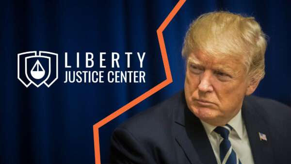 a photo of President Donald Trump next to the logo of the Liberty Justice Center | Liberty Justice Center/Palinchak/Dreamstime