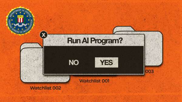 Against an orange background, the FBI seal is in the top-right corner and centered over computer folders labeled "watchlist" is a pop-up that reads "Run AI Program?" with "yes" and "no" options. | Illustration: Fatima Ruiz