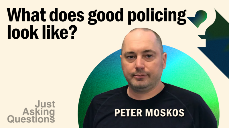 Just Asking Questions background with a headshot of Peter Moskos and the words "What does good policing look like?" in black | Illustration: Lex Villena