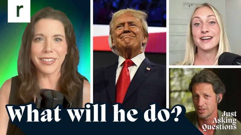 Mary Katharine Ham on the left, Trump in the middle, Liz Wolfe on the top right, and Zach Weissmueller on the bottom right with the Reason logo, Just Asking Questions logo, and the words "What will he do?" all in white | Graphic by John Osterhoudt