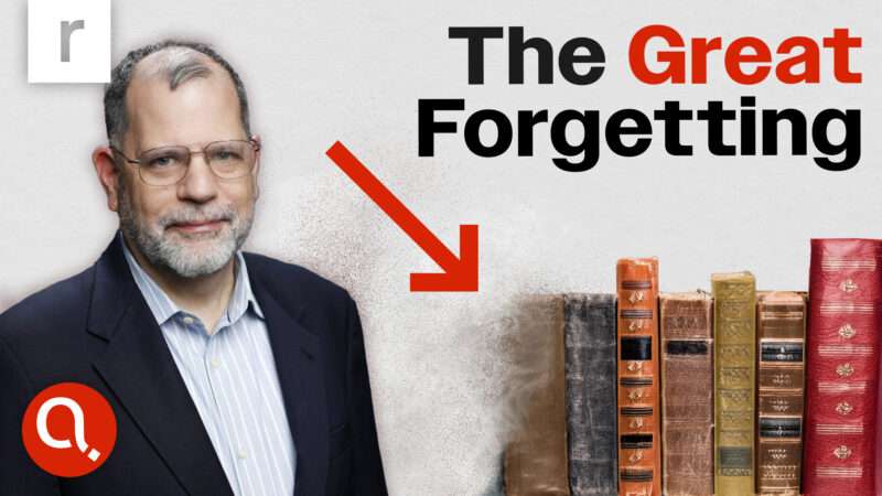 Tyler Cowen next to books with a red arrow pointing at them. The words 'The Great Forgetting' are in red and black in the upper right corner, the Just Asking Questions logo is in the lower left corner, and the Reason logo is in the upper left corner | Graphic by John Osterhoudt