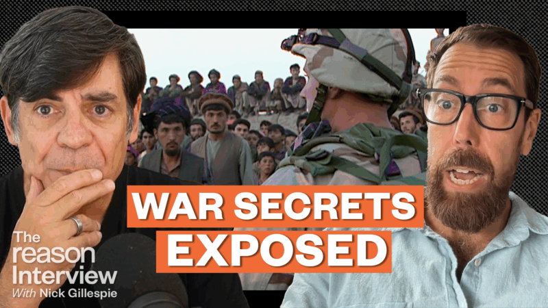 Nick Gillespie on the left, resting his chin on his hand. Dan Krauss on the right, speaking with an animated expression. Between them, an image of a U.S. soldier with his back turned, facing a group of Afghan civilians. Bold orange text across the middle reads “WAR SECRETS EXPOSED.” | Illustration: Eddie Marshall