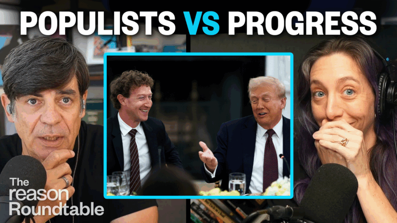 Nick Gillespie is on the left, speaking into a microphone. In the center, a photo shows Mark Zuckerberg and Donald Trump seated together and smiling. On the right, Katherine Mangu-Ward appears with her hands near her face, in front of a microphone. Large text at the top reads “POPULISTS VS PROGRESS.” | Illustration: Eddie Marshall