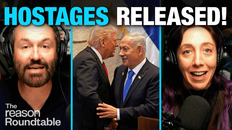 Peter Suderman on the left and Katherine Mangu-Ward on the right, both wearing headphones and speaking into microphones, with a center graphic showing Donald Trump shaking hands with Benjamin Netanyahu under large text that reads “HOSTAGES RELEASED!” | Illustration: Eddie Marshall
