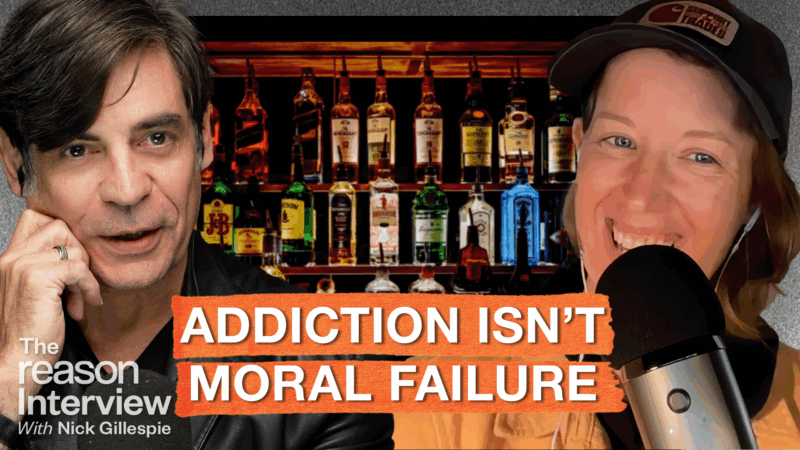 Nick Gillespie appears on the left, speaking into a microphone, while author Katie Herzog smiles on the right wearing a hat and holding a microphone. Behind them is a bar lined with liquor bottles. Bold orange text across the center reads “ADDICTION ISN’T MORAL FAILURE.” | Illustration: Eddie Marshall