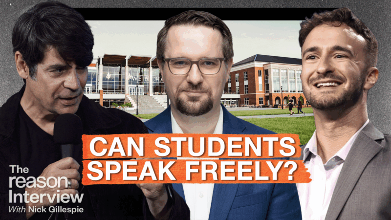 Nick Gillespie speaks into a microphone on the left, Wolf von Laer appears in the center, and Sean Themea is on the right. Behind them is a university campus with students walking in front of a large brick building. Bold text across the center reads “CAN STUDENTS SPEAK FREELY?” | Illustration: Eddie Marshall