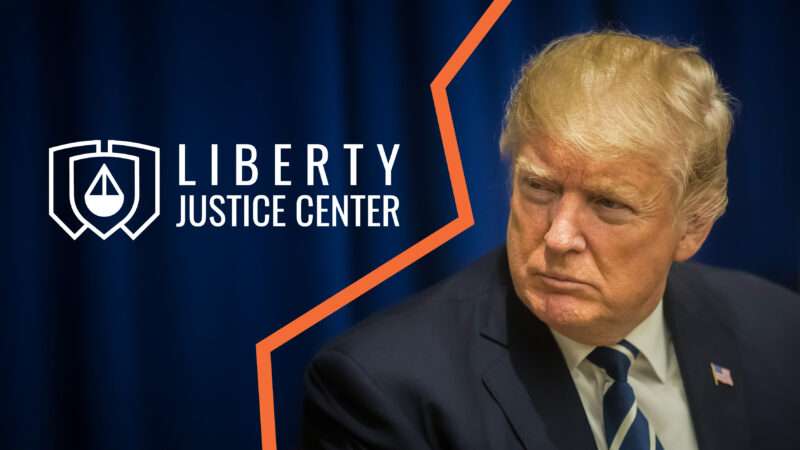 a photo of President Donald Trump next to the logo of the Liberty Justice Center | Liberty Justice Center/Palinchak/Dreamstime