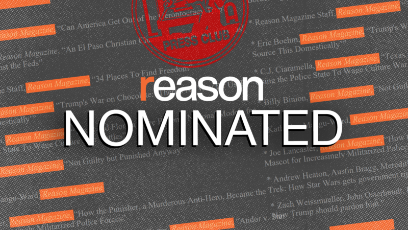 A gray background with white text, orange bars, the logo for the Los Angeles Press Club, and the Reason logo with the word NOMINATED underneath | Adani Samat/Reason