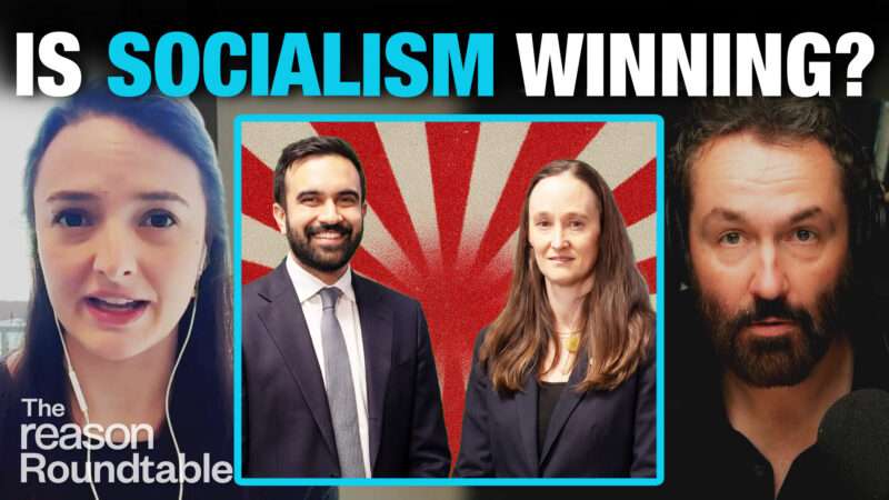 Kate Andrews appears on the left, Peter Suderman appears on the right. In the center square, an image of New York Mayor Zohran Mamdani and Seattle Mayor Katie Wilson appear over a white and red background. Bold text across the top of the screen reads "IS SOCIALISM WINNING?" | Illustration: Lex Villena