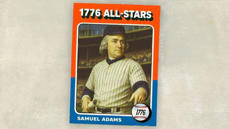 1776 All-Stars: Samuel Adams Was the Most Libertarian Founde