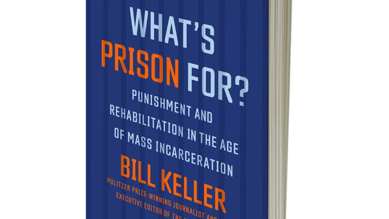 book cover of "What's Prison For?' by Bill Keller
