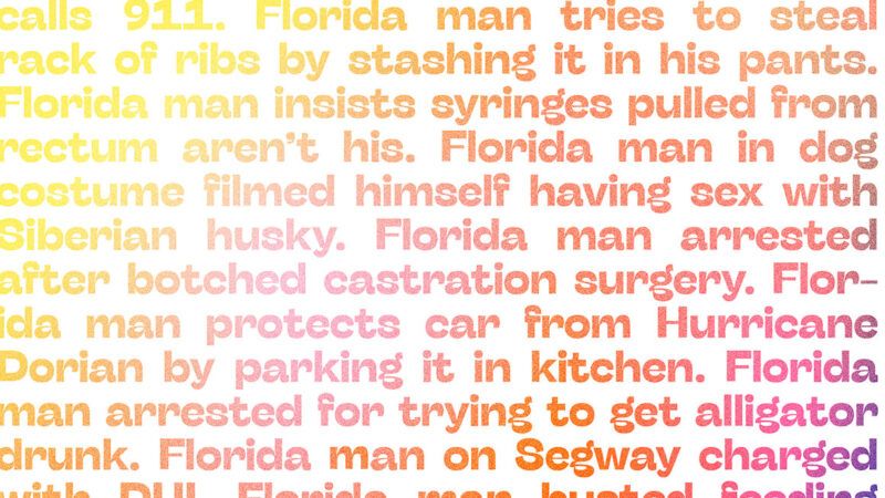 A composite of various Florida Man headlines in the media | Illustration: Joanna Andreasson
