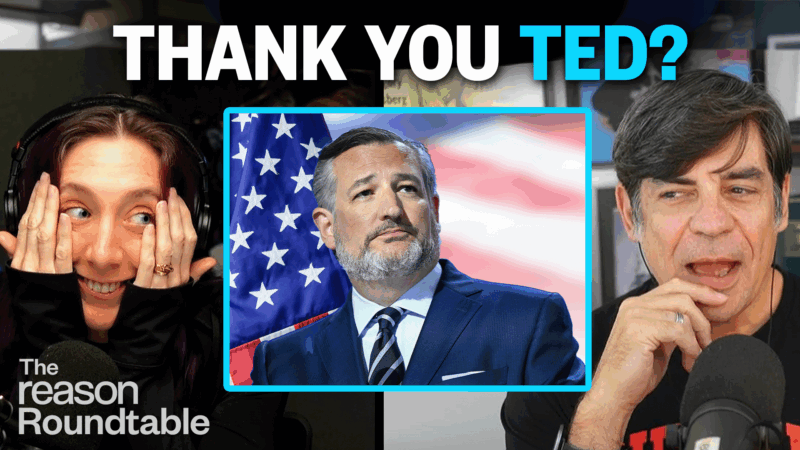 Katherine Mangu-Ward on the left smiles with her hands on her face, Ted Cruz appears in the center frame against an American flag backdrop, and Nick Gillespie is on the right speaking into a microphone. Large text above reads “THANK YOU TED?” | Illustration: Eddie Marshall