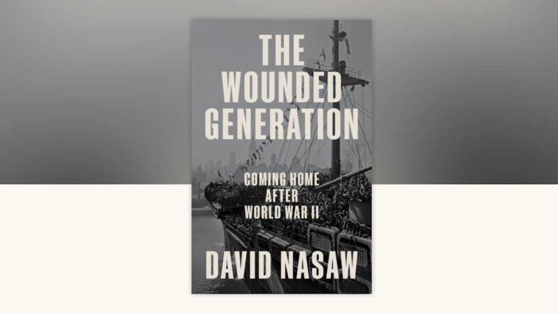 "The Wounded Generation" book cover, authored by David Nasaw | Penguin Random House