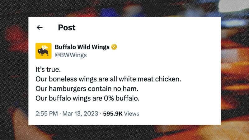 A screenshot of a tweet from Buffalo Wild Wings reading 'It’s true. Our boneless wings are all white meat chicken. Our hamburgers contain no ham. Our buffalo wings are 0% buffalo.' | Illustration: Glen Stubbe/ZUMAPRESS/Newscom/Buffalo Wild Wings/X