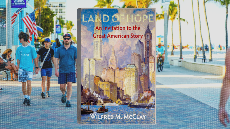 An Invitation to the Great American Story by Wilfred M. McClay | Land of Hope: An Invitation to the Great American Story/Wilfred M. McClay/Ancientaftertone/Dreamstime