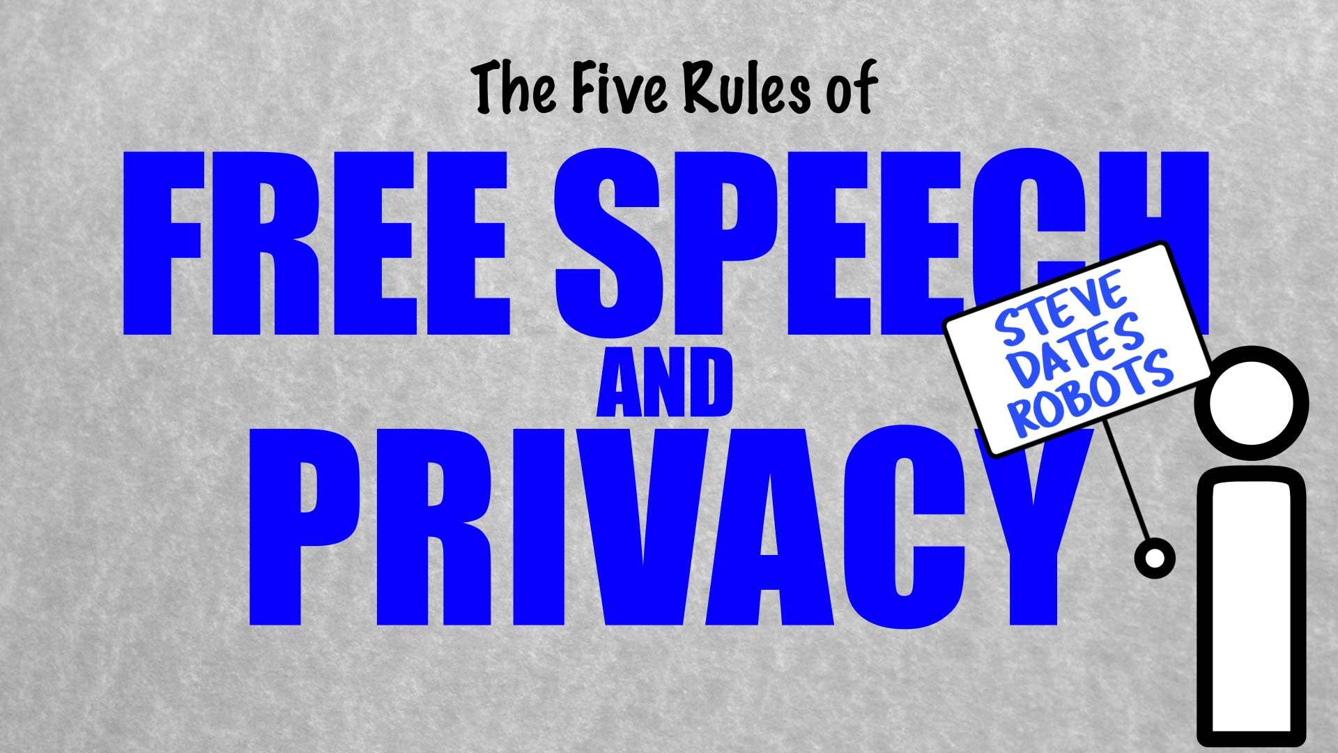 The First Amendment and Privacy Free Speech Rules (Episode 9)