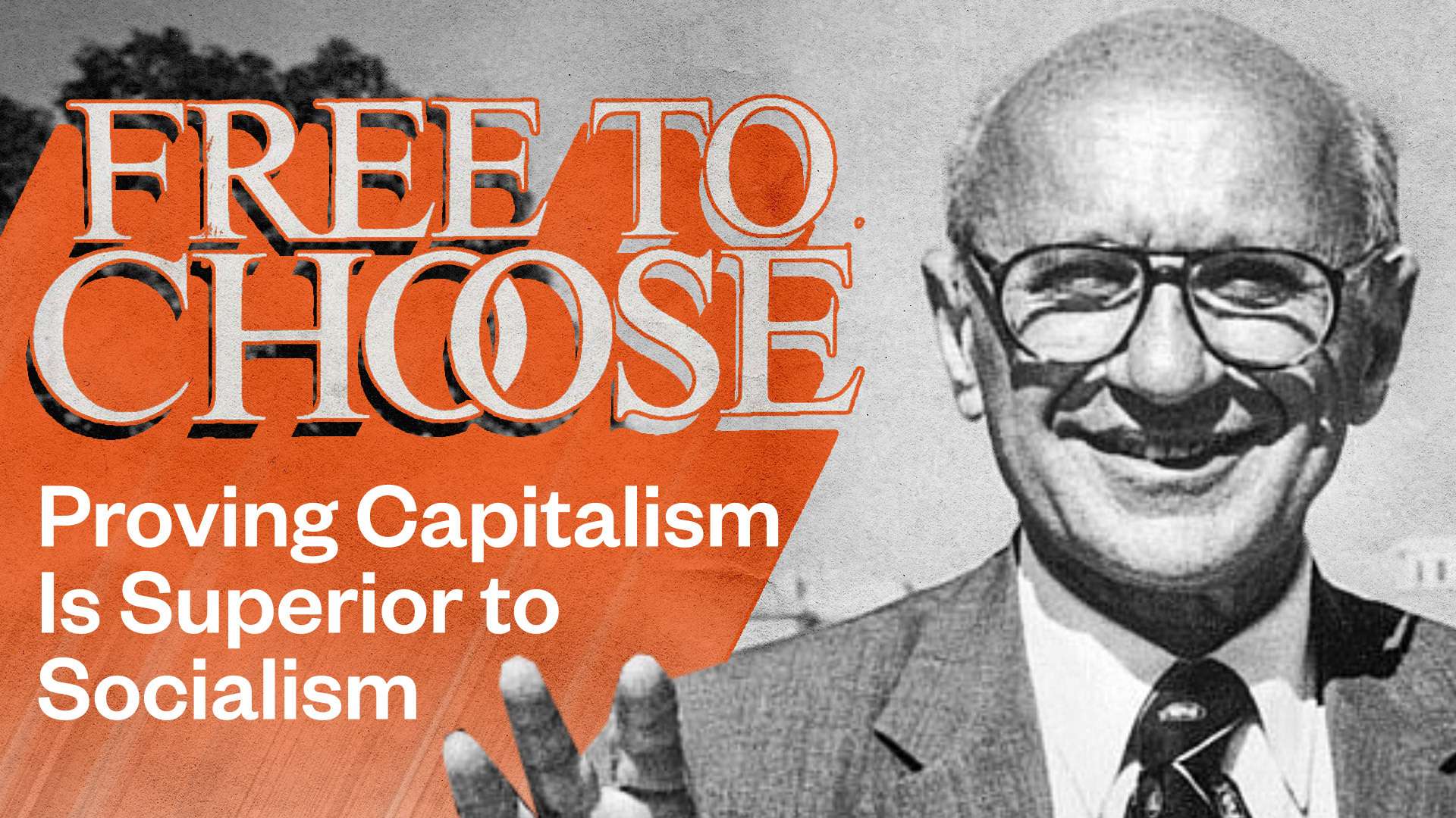 Milton Friedman S Free To Choose Proved Capitalism Is Superior To